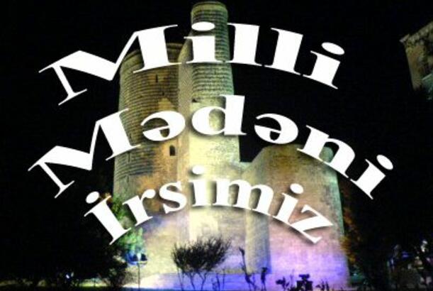 Milli mədəni irsimiz - Qız qalası 29.04.2013