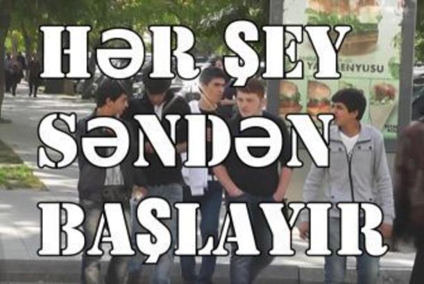 Hər şey səndən başlayır 08.05.2014