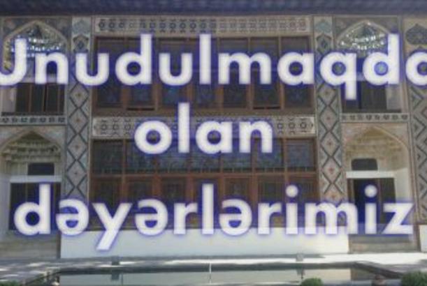 Unudulmaqda olan dəyərlərimiz 17.05.2014