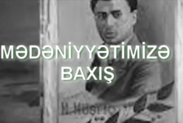 Mədəniyyətimizə baxış (MİKAYIL MUŞFİQ)
