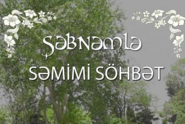 Şəbnəmlə səmimi söhbət 01.07.2015 (Bəhram Osmanov)